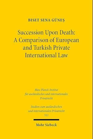 Succession Upon Death: A Comparison of European and Turkish Private International Law