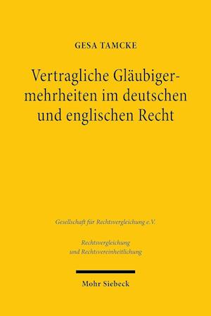 Vertragliche Gläubigermehrheiten im deutschen und englischen Recht