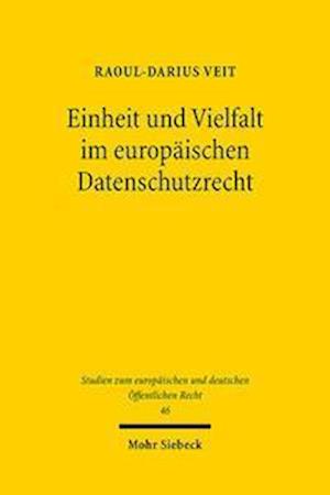 Einheit und Vielfalt im europaischen Datenschutzrecht