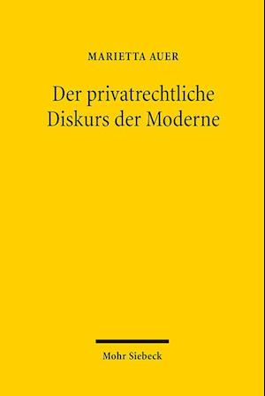 Der privatrechtliche Diskurs der Moderne