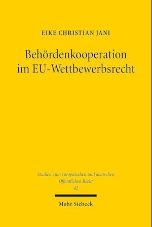 Behördenkooperation im EU-Wettbewerbsrecht