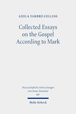Collected Essays on the Gospel According to Mark