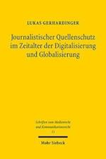 Journalistischer Quellenschutz im Zeitalter der Digitalisierung und Globalisierung
