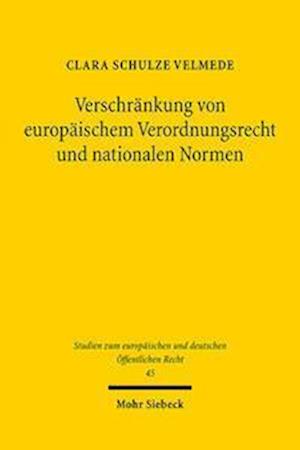 Verschrankung von europaischem Verordnungsrecht und nationalen Normen