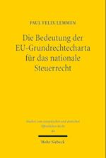 Die Bedeutung der EU-Grundrechtecharta für das nationale Steuerrecht