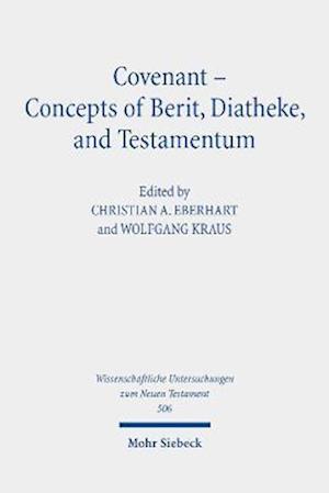 Covenant - Concepts of Berit, Diatheke, and Testamentum