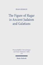 The Figure of Hagar in Ancient Judaism and Galatians