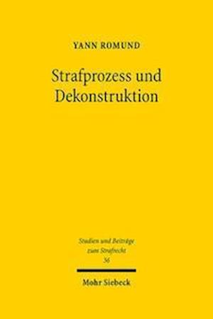 Strafprozess und Dekonstruktion