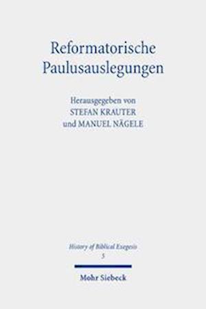 Reformatorische Paulusauslegungen