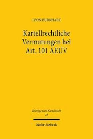 Kartellrechtliche Vermutungen bei Art. 101 AEUV