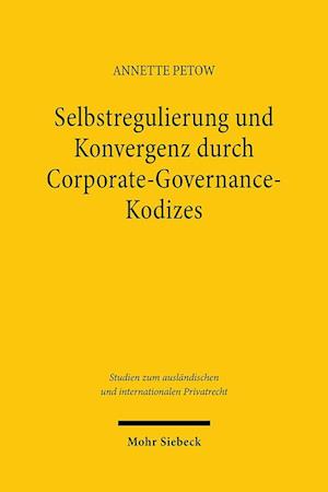 Selbstregulierung und Konvergenz durch Corporate-Governance-Kodizes