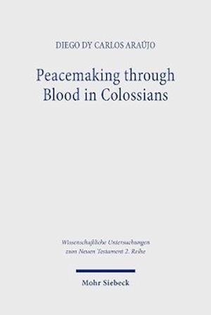 Peacemaking through Blood in Colossians