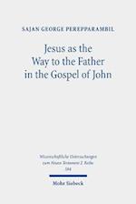 Jesus as the Way to the Father in the Gospel of John