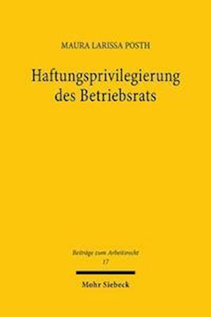 Haftungsprivilegierung des Betriebsrats