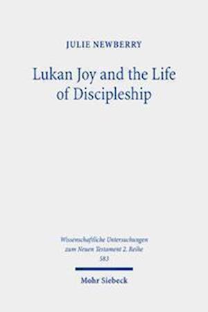 Lukan Joy and the Life of Discipleship