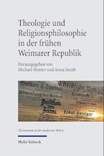 Theologie und Religionsphilosophie in der fruhen Weimarer Republik