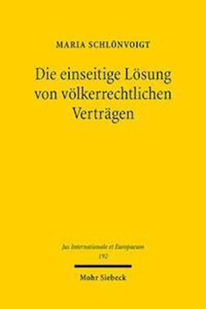 Die einseitige Loesung von voelkerrechtlichen Vertragen