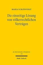 Die einseitige Loesung von voelkerrechtlichen Vertragen