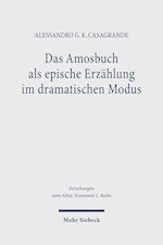 Das Amosbuch als epische Erzahlung im dramatischen Modus