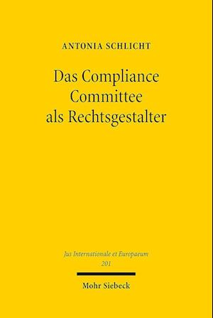 Das Compliance Committee als Rechtsgestalter