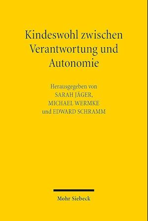 Kindeswohl zwischen Verantwortung und Autonomie