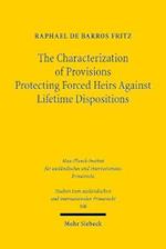 The Characterization of Provisions Protecting Forced Heirs Against Lifetime Dispositions