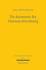Die Autonomie der Unionsrechtsordnung