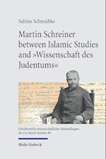 Martin Schreiner between Islamic Studies and "Wissenschaft des Judentums"