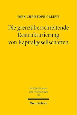 Die grenzüberschreitende Restrukturierung von Kapitalgesellschaften