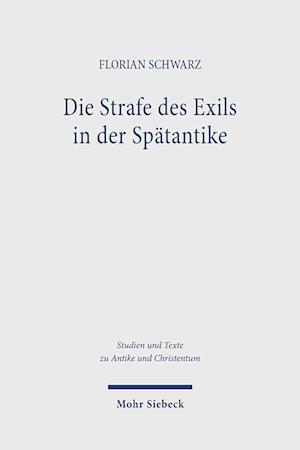 Die Strafe des Exils in der Spätantike