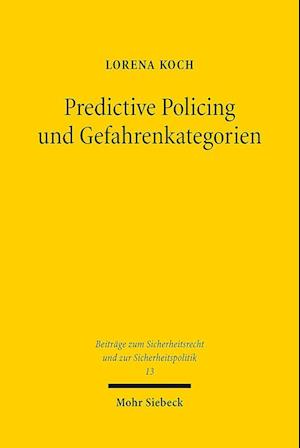 Predictive Policing und Gefahrenkategorien