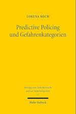 Predictive Policing und Gefahrenkategorien