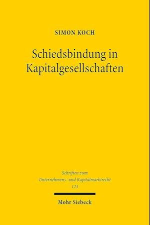 Schiedsbindung in Kapitalgesellschaften