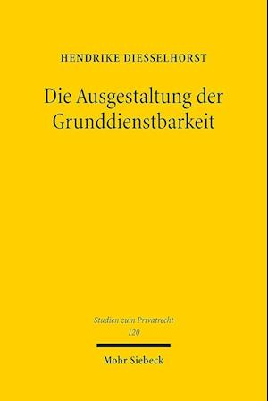 Die Ausgestaltung der Grunddienstbarkeit