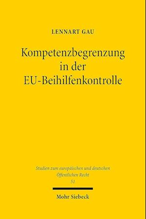 Kompetenzbegrenzung in der EU-Beihilfenkontrolle