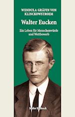 Walter Eucken: Ein Leben für Menschenwürde und Wettbewerb