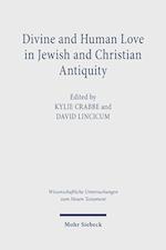 Divine and Human Love in Jewish and Christian Antiquity