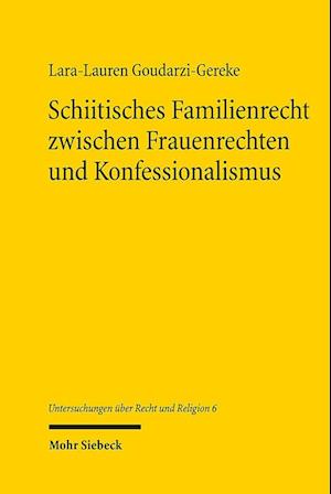 Schiitisches Familienrecht zwischen Frauenrechten und Konfessionalismus