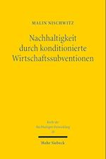 Nachhaltigkeit durch konditionierte Wirtschaftssubventionen