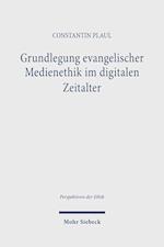 Grundlegung evangelischer Medienethik im digitalen Zeitalter