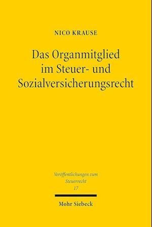 Das Organmitglied im Steuer- und Sozialversicherungsrecht