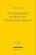 Das Organmitglied im Steuer- und Sozialversicherungsrecht