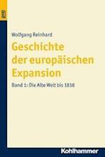 Geschichte Der Europaischen Expansion. Die Alte Welt Bis 1818. Bond