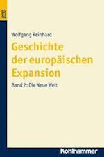 Geschichte Der Europaischen Expansion. Die Neue Welt. Bond