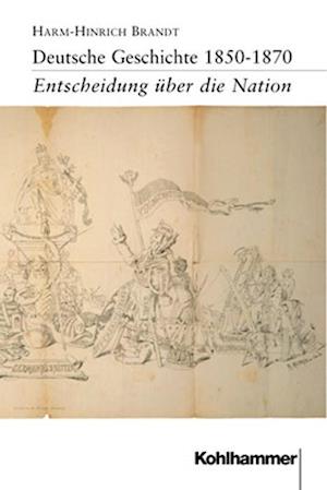 Deutsche Geschichte 1850-1870