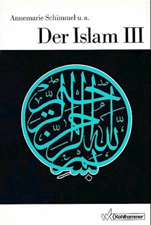 Der Islam III