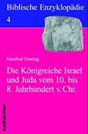 Biblische Enzyklopädie 04. Die Königreiche Israel und Juda im 9. Jahrhundert v. Chr.