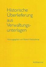 Historische Uberlieferung Aus Verwaltungsunterlagen