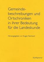 Gemeindebeschreibungen Und Ortschroniken in Ihrer Bedeutung Fur Die Landeskunde