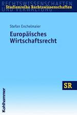 Enchelmaier, S: Europäisches Wirtschaftsrecht